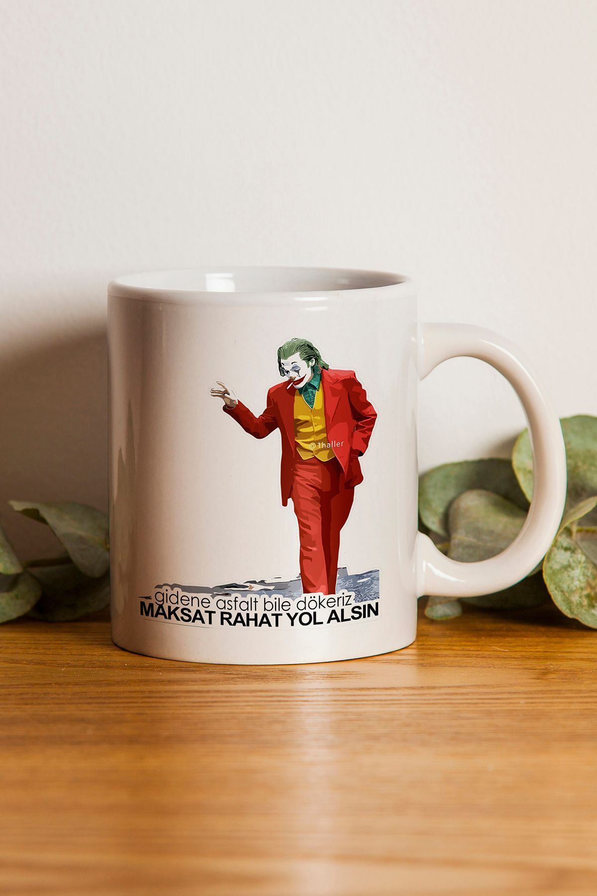 "Gidene Asfalt Bile Dökeriz Maksat Rahat Yol Alsın" Joker Baskılı Kupa Bardak