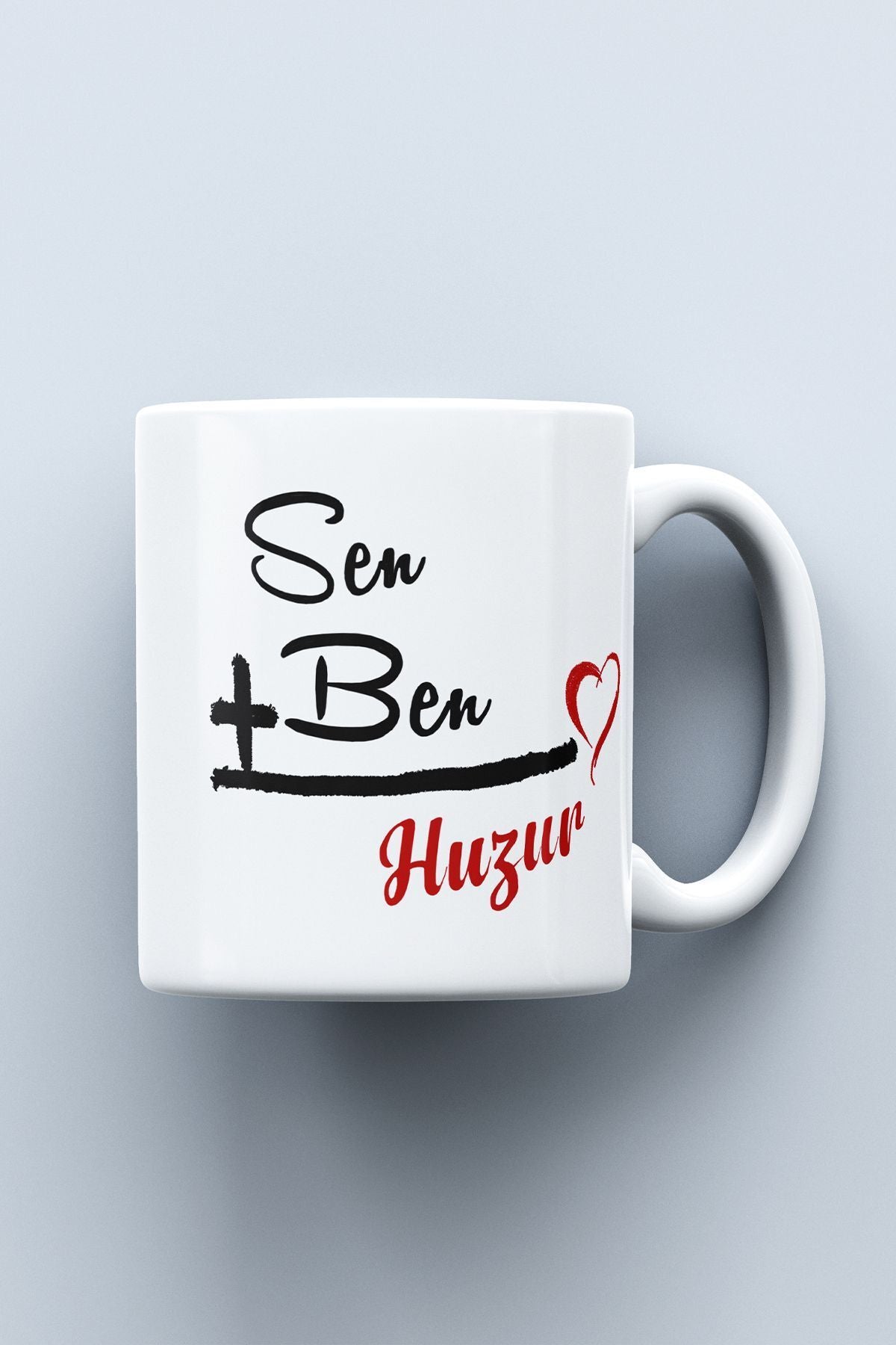 "sen Ben = Huzur" Baskılı Kupa Bardak