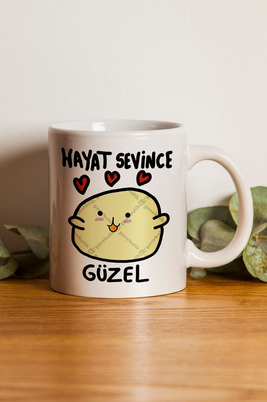 "Hayat Sevince Güzel" Baskılı Kupa Bardak