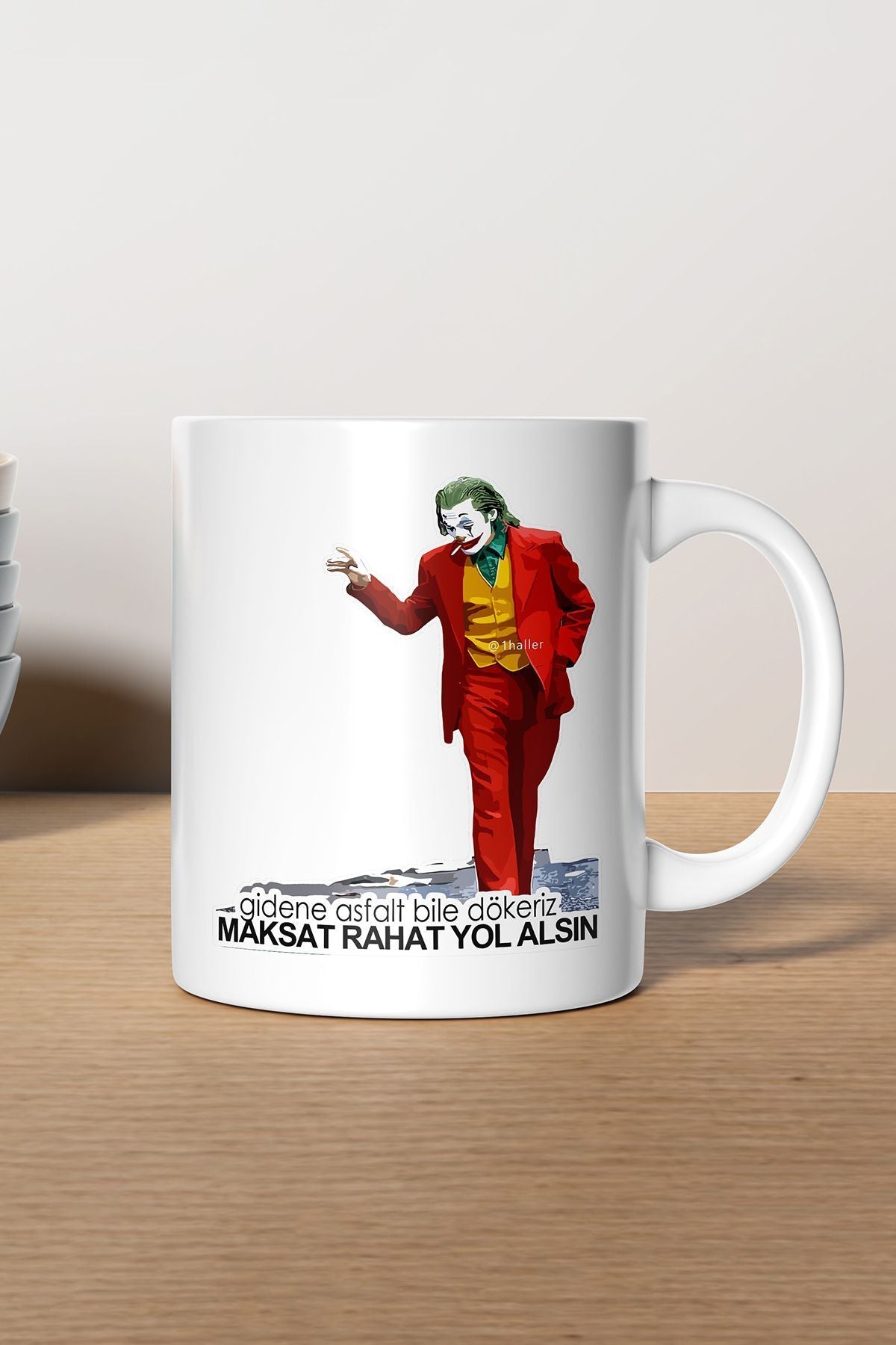 "Gidene Asfalt Bile Dökeriz Maksat Rahat Yol Alsın" Joker Baskılı Kupa Bardak