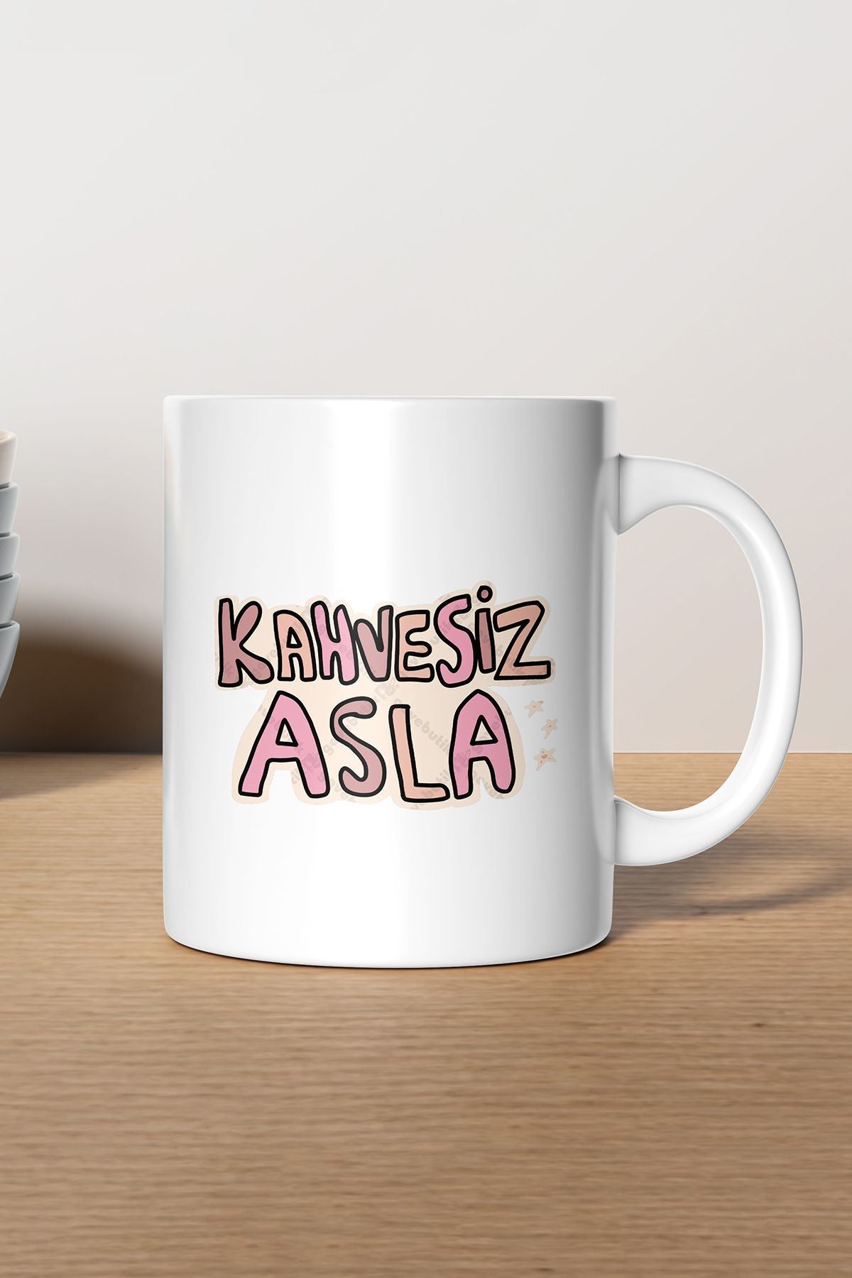 "kahvesiz Asla" Baskılı Kupa Bardak