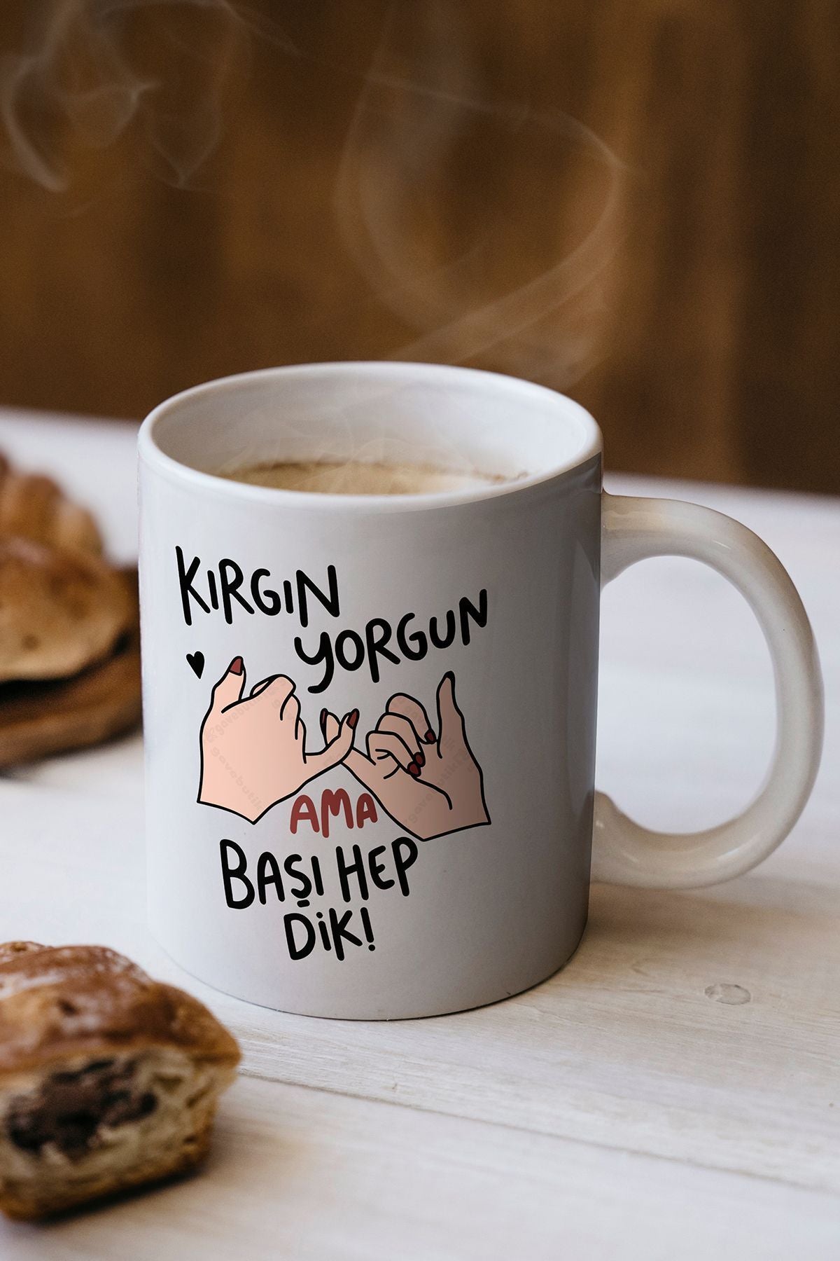 "kırgın Yorgun Ama Hep Başı Dik" Baskılı Kupa Bardak