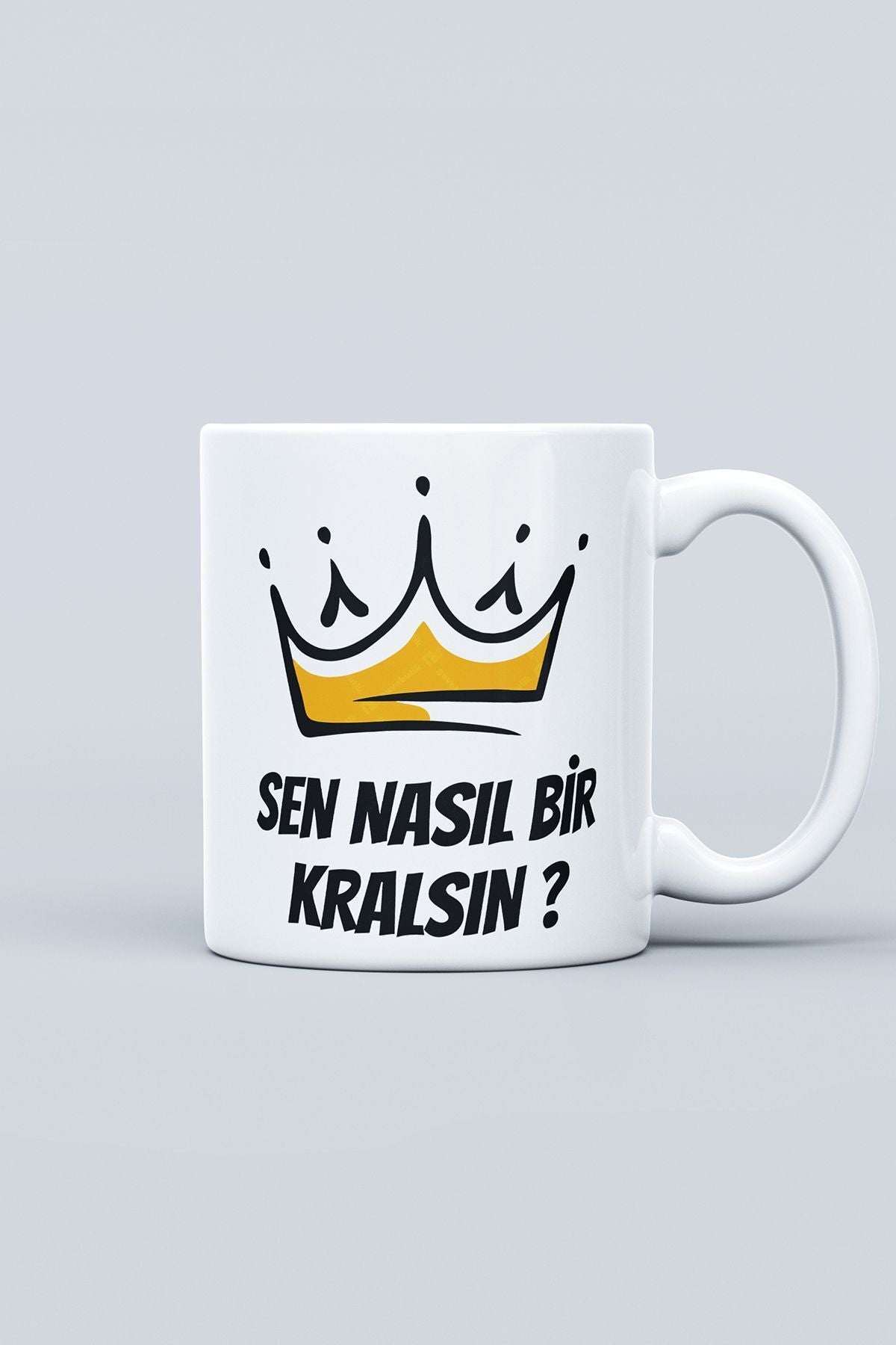 "sen Nasıl Bi Kralsın" Baskılı Kupa Bardak