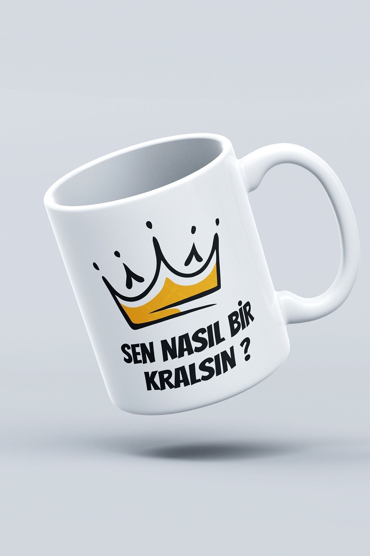 "sen Nasıl Bi Kralsın" Baskılı Kupa Bardak